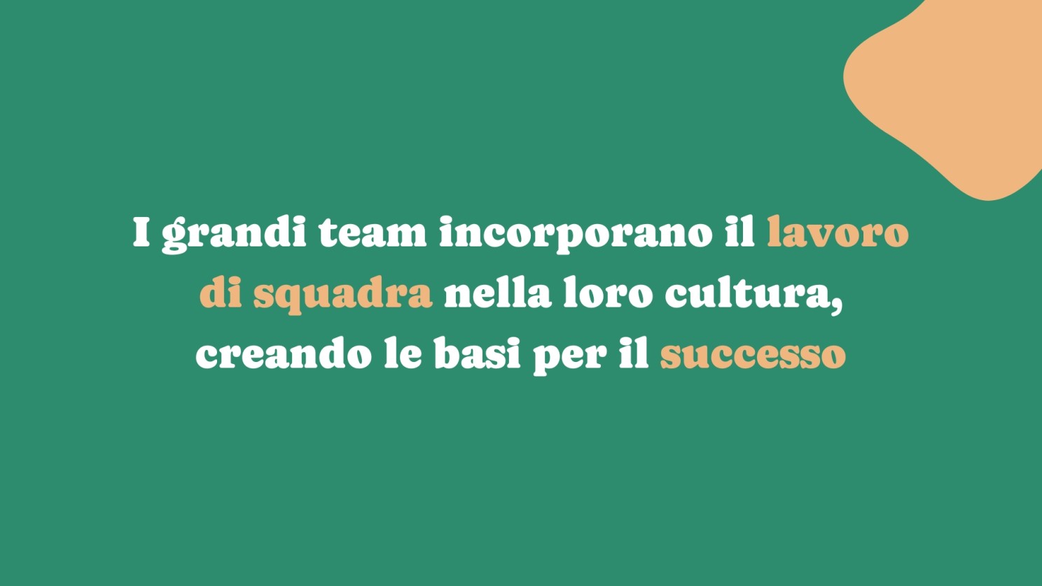 Good teams incorporate teamwork into their culture, creating the building blocks for success.